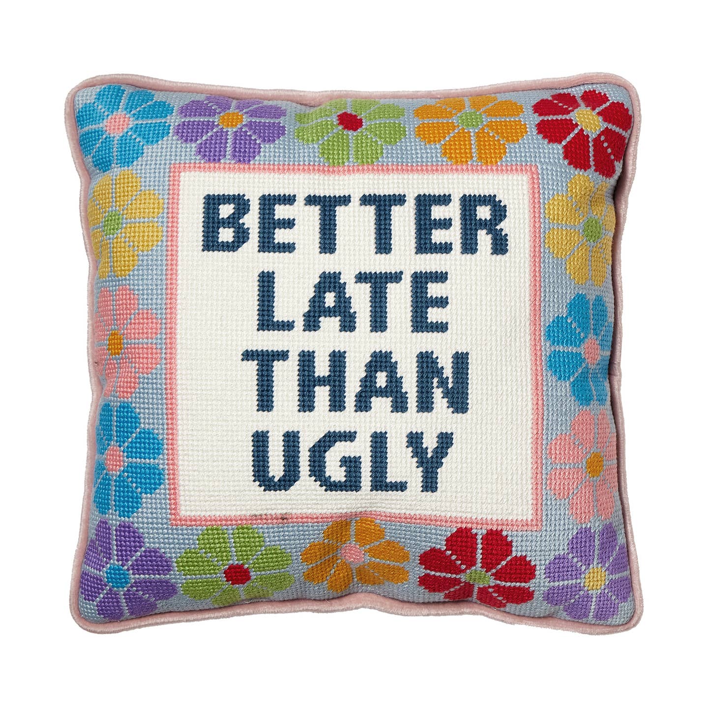 Better Late Needlepoint Pillow