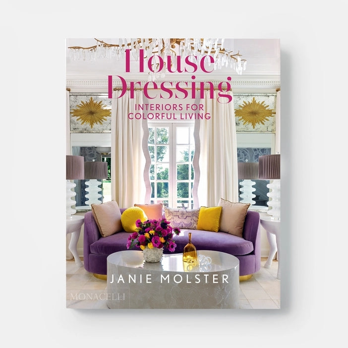 House Dressing: Interiors For Colorful Living