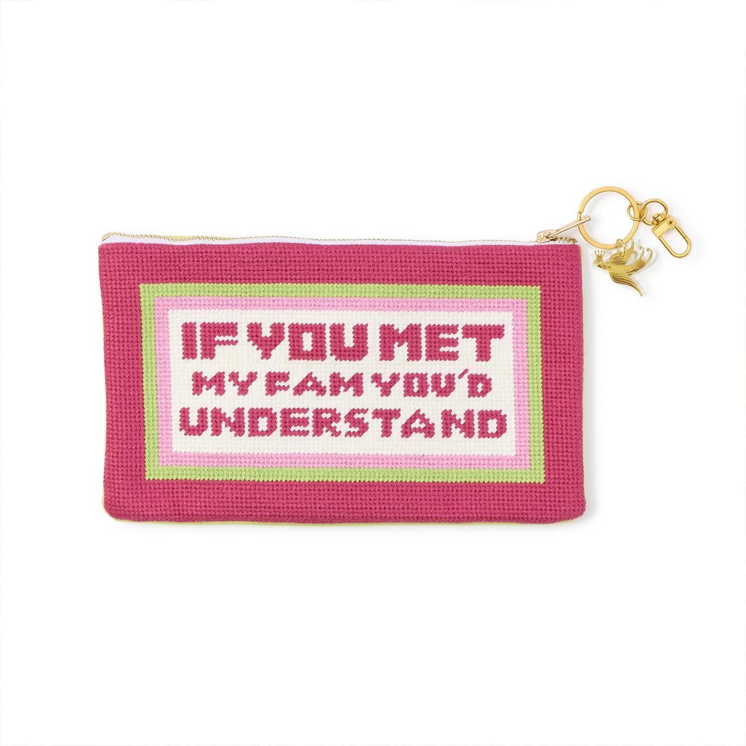 If You Met My Family Needlepoint Pouch