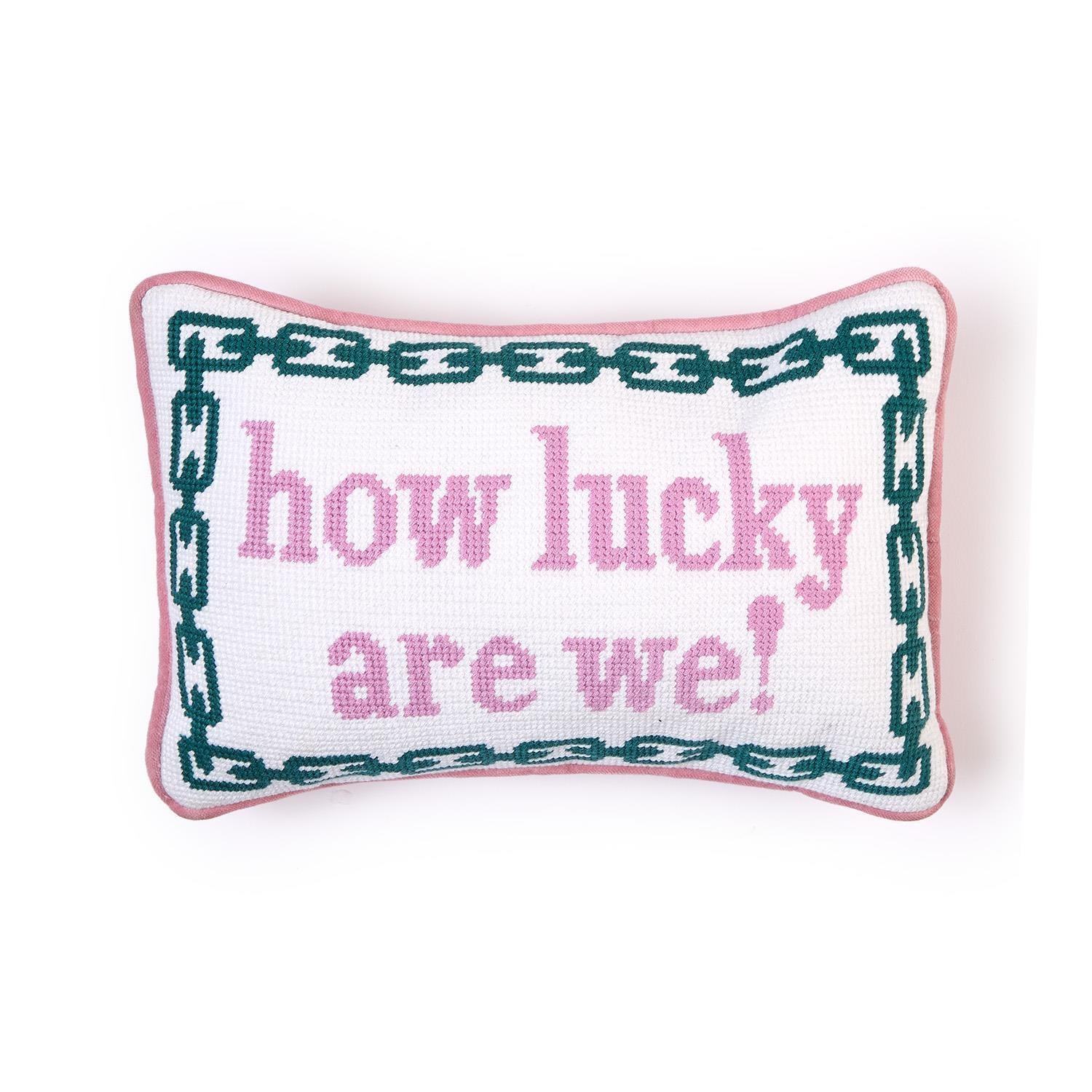 How Lucky Are We Needlepoint Pillow