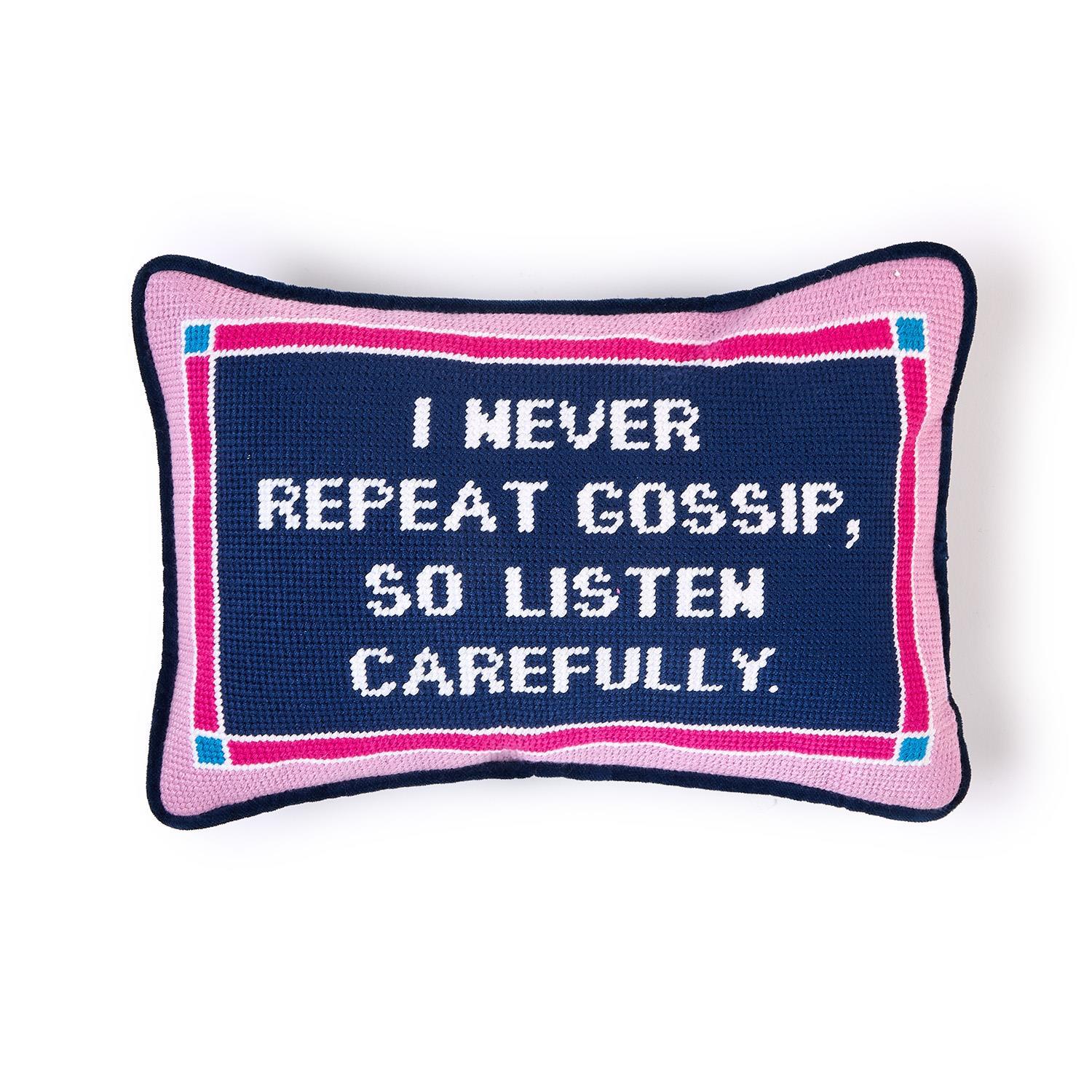 I Never Repeat Gossip Needlepoint Pillow