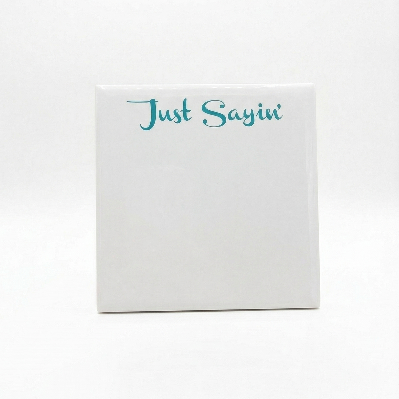 Just Sayin Notepad