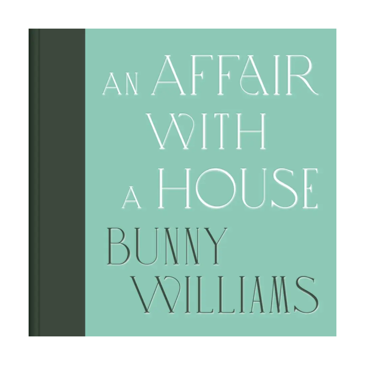 Bunny Williams: An Affair with A House (Collector's Edition)