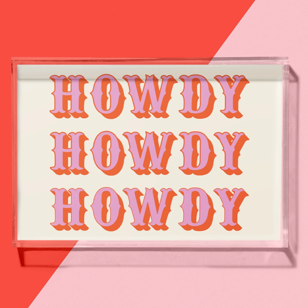 Howdy Acrylic Tray