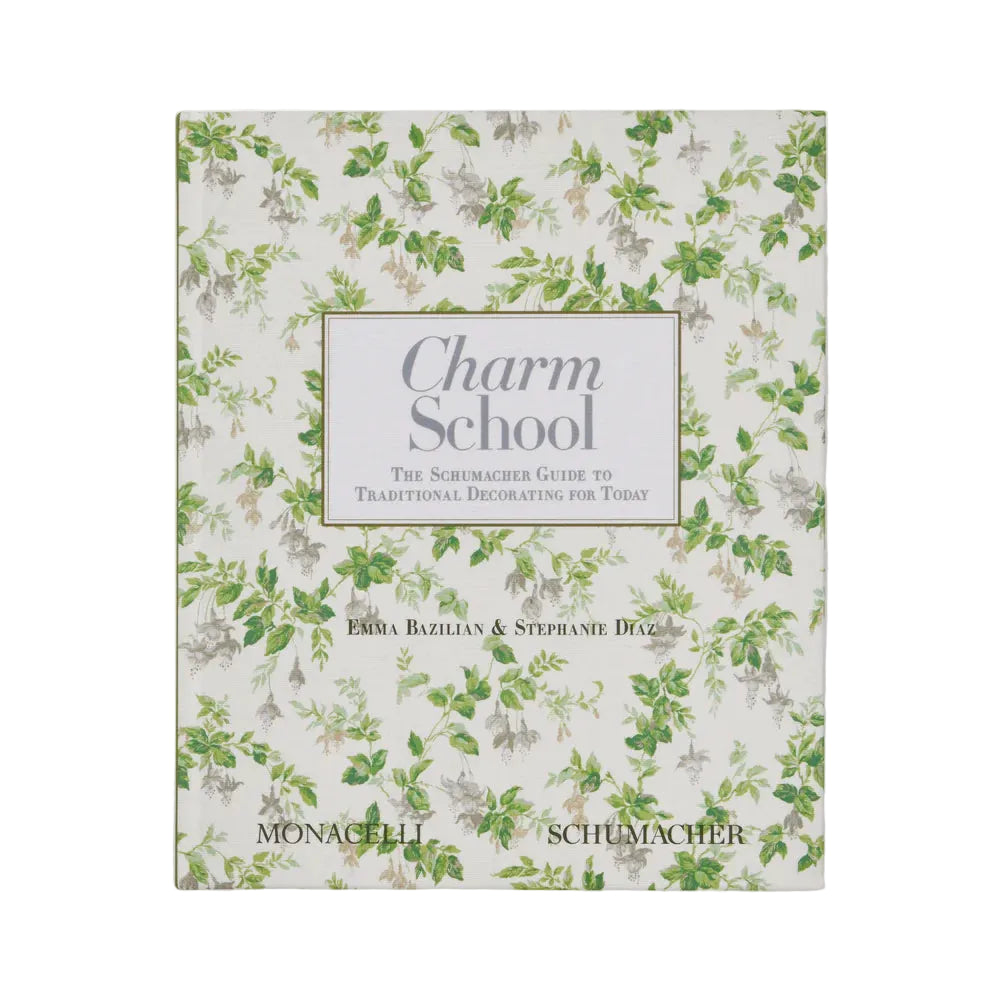 Charm School: The Schumacher Guide to Traditional Decorating for Today